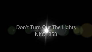 NKOTBSB - Don&#39;t Turn Out The Lights Lyrics