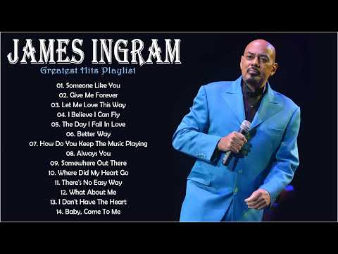 James Ingram Greatest Hits Playlist 💖 The Best Songs Of James Ingram 💖