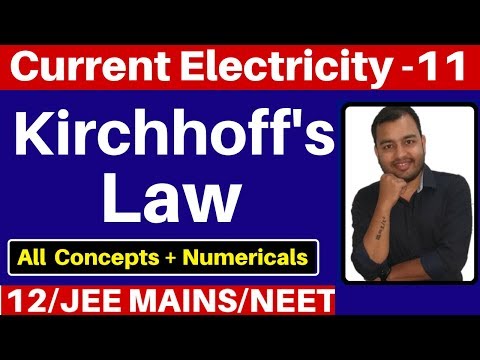 Current Electricity 11: Kirchhoff's Law - Kirchhoff's Current Law & Kirchhoff's Voltage Law JEE/NEET Video