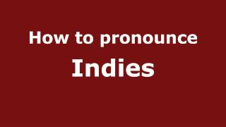 How to pronounce Indies