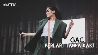 GAC (Gamaliel Audrey Cantika) - Berlari Tanpa Kaki [Live at WTF18]