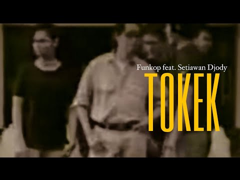 Funky Kopral feat. Setiawan Djody - TOKEK (Official Video Clip) + Lyrics