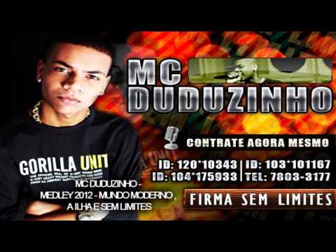 MC DUDUZINHO - MUNDO MODERNO 2 , A ILHA E SEM LIMITES 2012 ♫