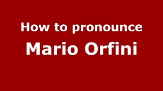 How to pronounce Mario Orfini