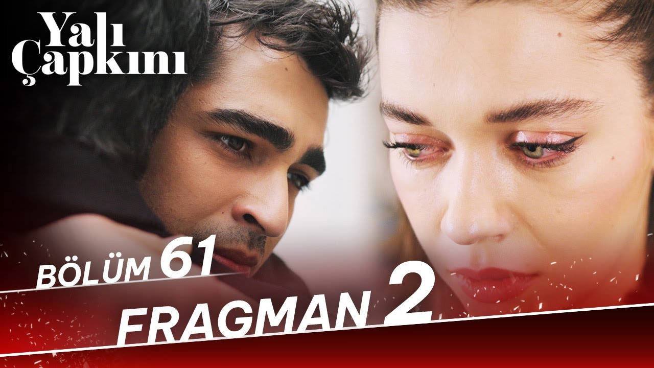 Yalı Çapkını 61. Bölüm 2. Fragmanı Yayında