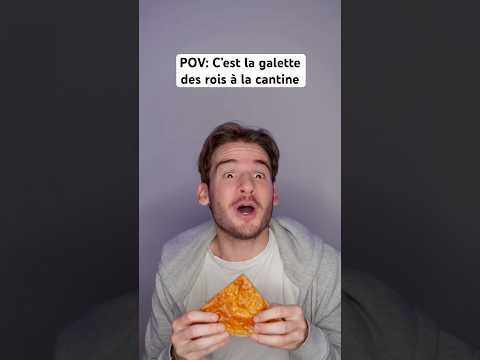 POV: C’est la galette des rois à la cantine
