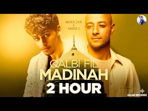 2 hour Maher Zain & Harris J Qalbi Fil Madinah Official Lyric Video قلبي في المدينة