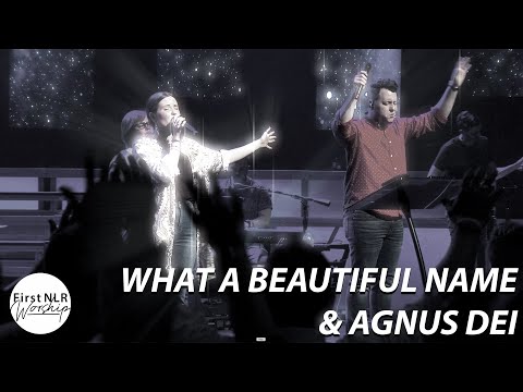 What A Beautiful Name / Agnus Dei | First NLR Worship (LIVE)
