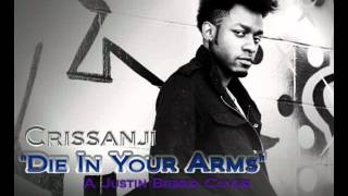 Crissanji - die in your arms (Justin Bieber / Ariana Grande cover)