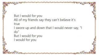 Chris LeDoux - I Would for You Lyrics