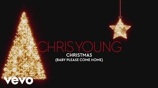 Chris Young - Christmas (Baby Please Come Home) (Audio)