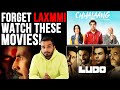LUDO & CHHALAANG Will Help You Forget How BAD Laxmmi (Bomb) Was | Review | No Spoliers