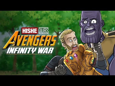 HISHE Dubs - Avengers Infinity War (Comedy Recap)