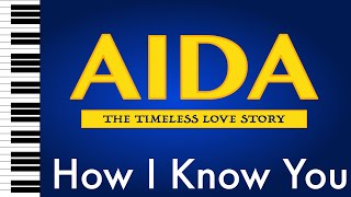 How I Know You - Aida - Piano Accompaniment/Rehearsal Track