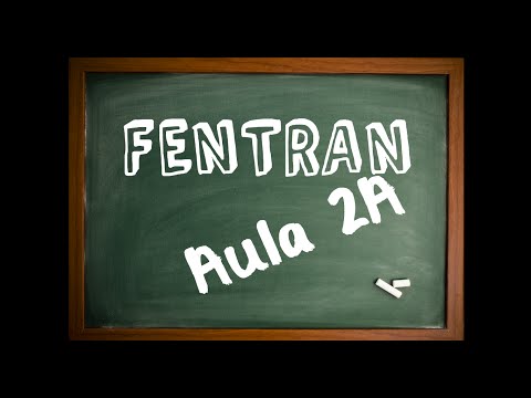 FENTRAN - AULA 02A - Definindo Trabalho