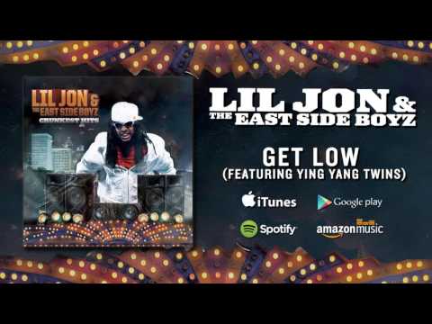 Lil Jon & The East Side Boyz - Get Low (feat. Ying Yang Twins) (Official Audio)