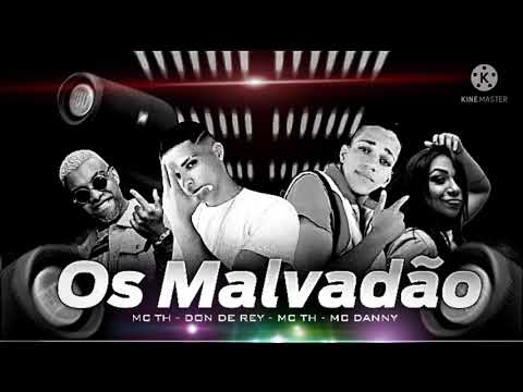 os malvadão - MC th - MC don de rey - MC th do Recife -#music #bregãfunk2021