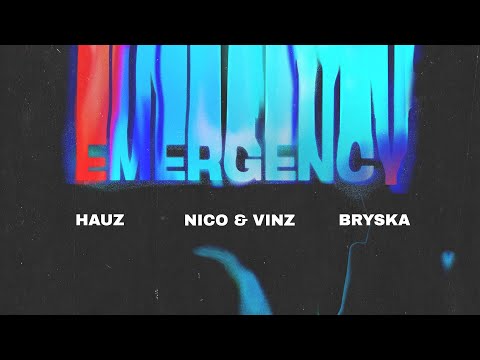 HAUZ x Nico & Vinz x bryska - Emergency (Official Lyric Video)