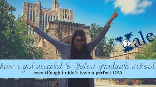 how i got accepted to Yale&#39;s graduate school without having a perfect GPA | latina student 💋