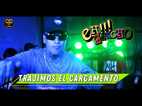 Trajimos el Cargamento | Eh Guacho