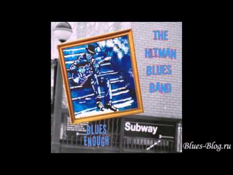 The Hitman Blues Band - Blues Enough2013Blues Enough
