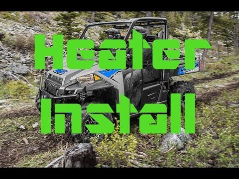Polaris Ranger 900XP Heater Install 2013 - 2019