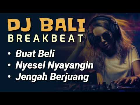 DJ BALI VIRAL Buat Beli, Nyesel Nyayangin | Dj Semeton ft Made Remix - Breakbeat Terbaru 2024