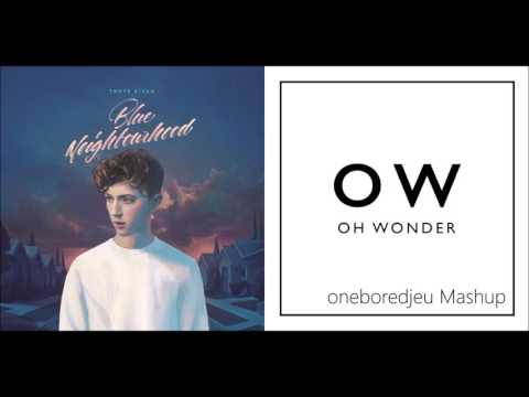 BLUEwire - Troye Sivan feat. Alex Hope vs. Oh Wonder (Mashup)