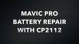 How to fix dead DJI Mavic Pro battery using CP2112 (Works aslo with Phantom 4)