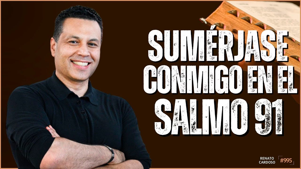 SUMÉRJASE CONMIGO EN EL SALMO 91