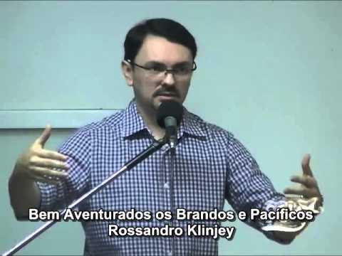 Rossandro Klinjey - Bem Aventurados os Brandos e Pacíficos.