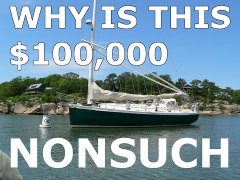 WHY $100,000??? Nonsuch Sailboats - Episode 135 - Lady K Sailing