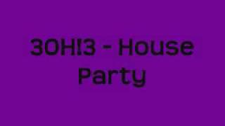 3OH!3 House Party