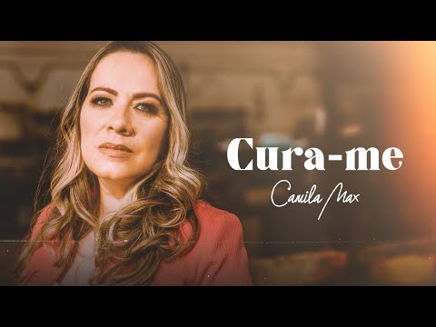 Camila Max - Cura-me (Clipe Oficial)