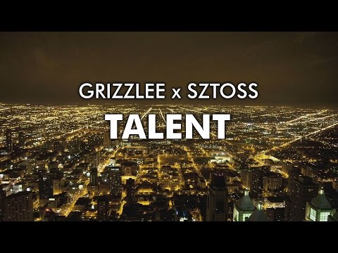 Grizzlee x Sztoss - Talent