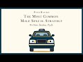 The most common MALE SEXUAL STRATEGY: most men are taxi cabs