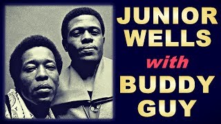 Junior Wells with Buddy Guy - Live at Nightstage (Boston 1989)