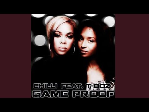 (HIGH QUALITY) Chilli - Gameproof (Ft. T-Boz)