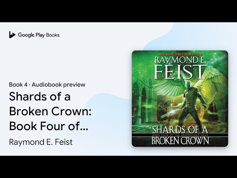 Shards of a Broken Crown: Book Four of the… by Raymond E. Feist · Audiobook preview