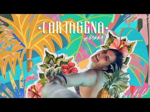 Hanna - Cartagena (Video Oficial)