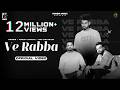 VE RABBA Runbir Manjit Sahota Nav Dolorain New Punjabi Songs 2024