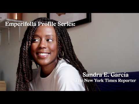 Sandra E. García, Reporter, The New York Times – Emperifollá