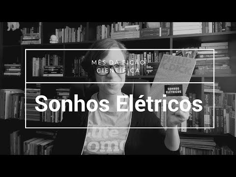 Sonhos Elétricos - Vamos falar sobre livros?
