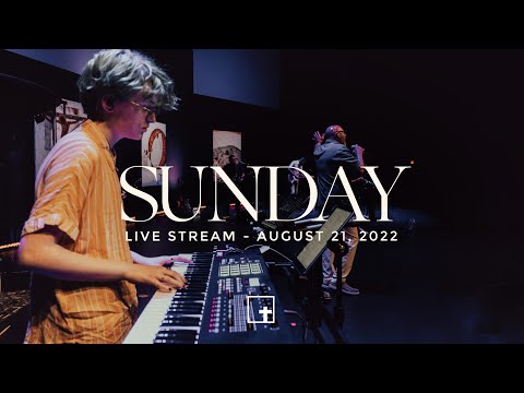 Sunday Morning Worship Service 8.21.22