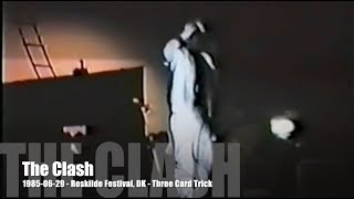 The Clash - Three Card Trick - 1985-06-29 - Roskilde Festival, DK
