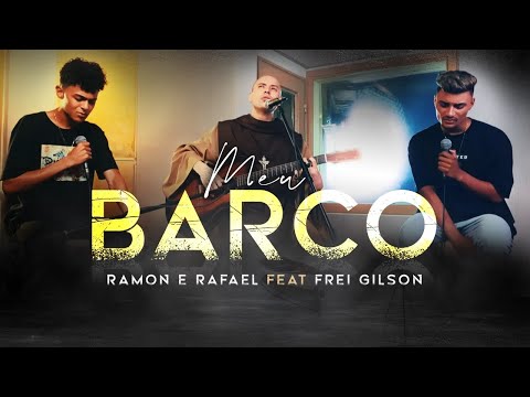 Meu Barco - Ramon e Rafael feat. Frei Gilson | WORSHIP (Clipe Oficial)