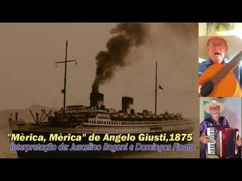 Juscelino Bogoni e Domingos Finato - Mèrica, Mèrica - canção de Angelo Giusti