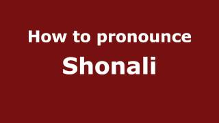 How to pronounce Shonali