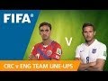 Costa Rica v. England - Teams Announcement