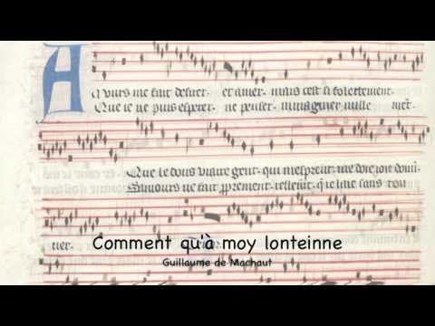 Machaut: Comment qu'à moy lonteinne